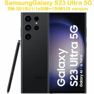 Samsung Galaxy S23 Ultra 5G S918U Smart Android Phone 6.8-inch NFC 5000mAh 45W Quad Camera 200MP Samsung US Unlocked Edition